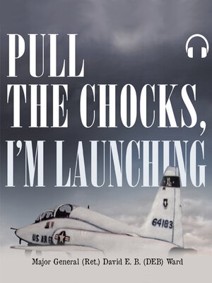 cover image of Pull the Chocks, I'm Launching